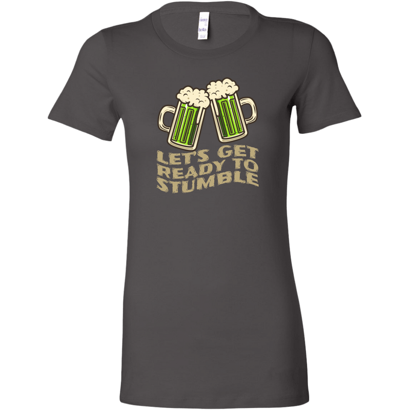 Let's Get Ready to Stumble St. Patrick's Day Funny Women's T-shirt