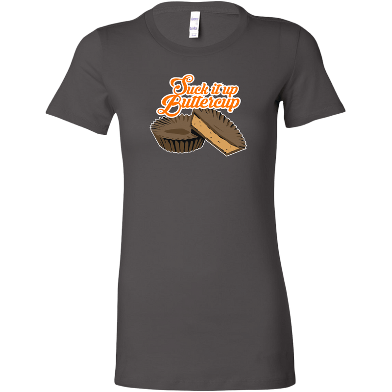 Suck It Up Buttercup Women's T-Shirt