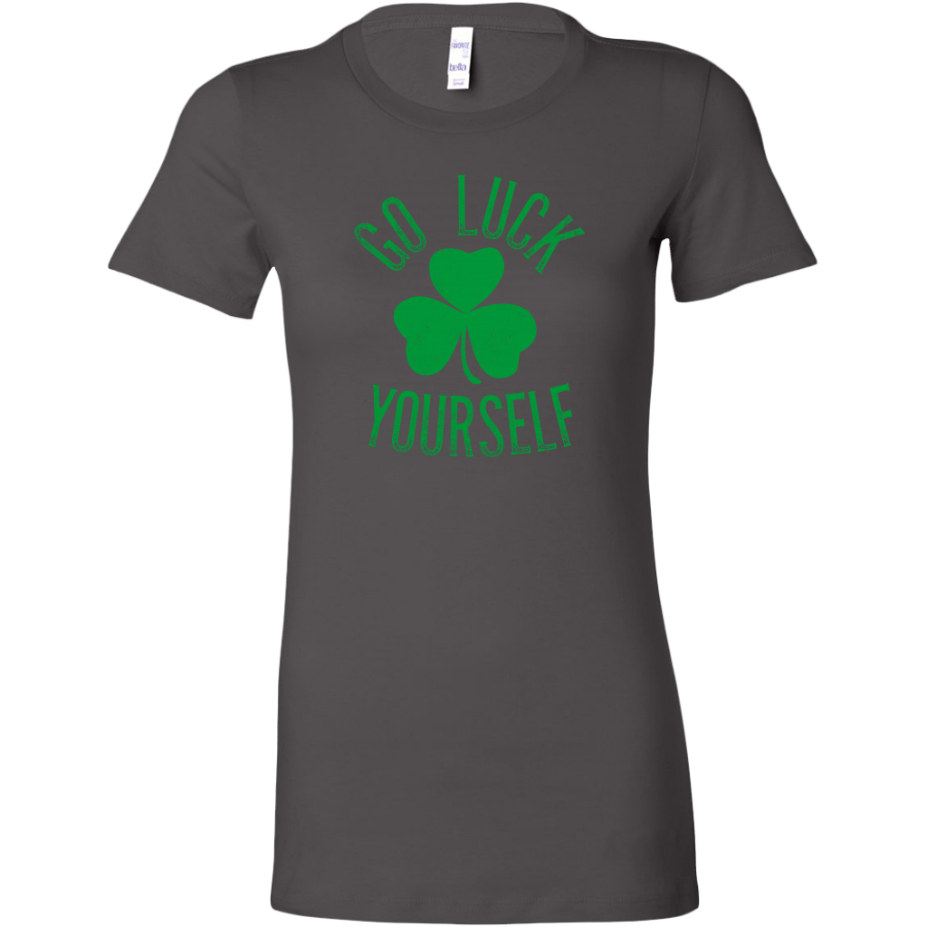 Go Luck Yourself Women's T-Shirt