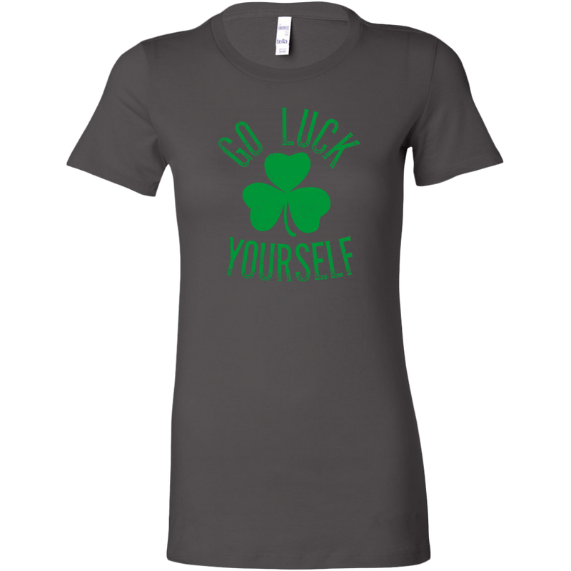 Go Luck Yourself Women's T-Shirt
