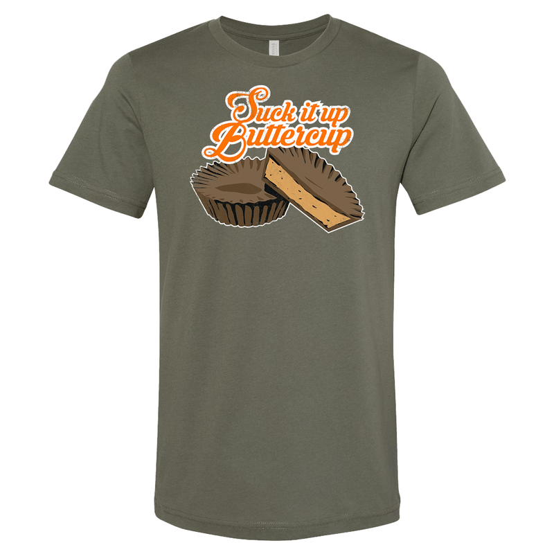 Suck It Up Buttercup Shirt