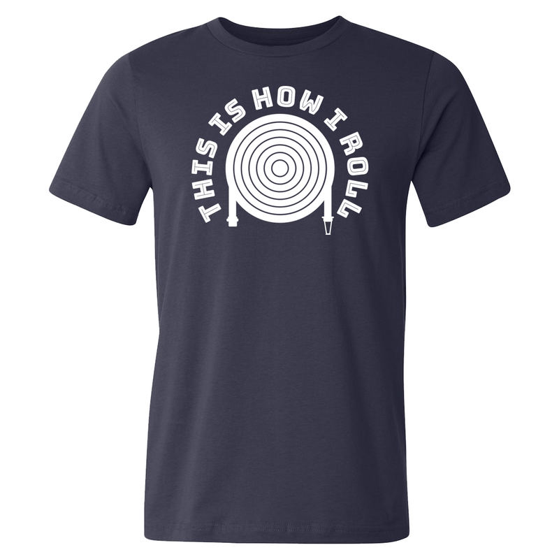 This is How I Roll Firefighter T-shirt
