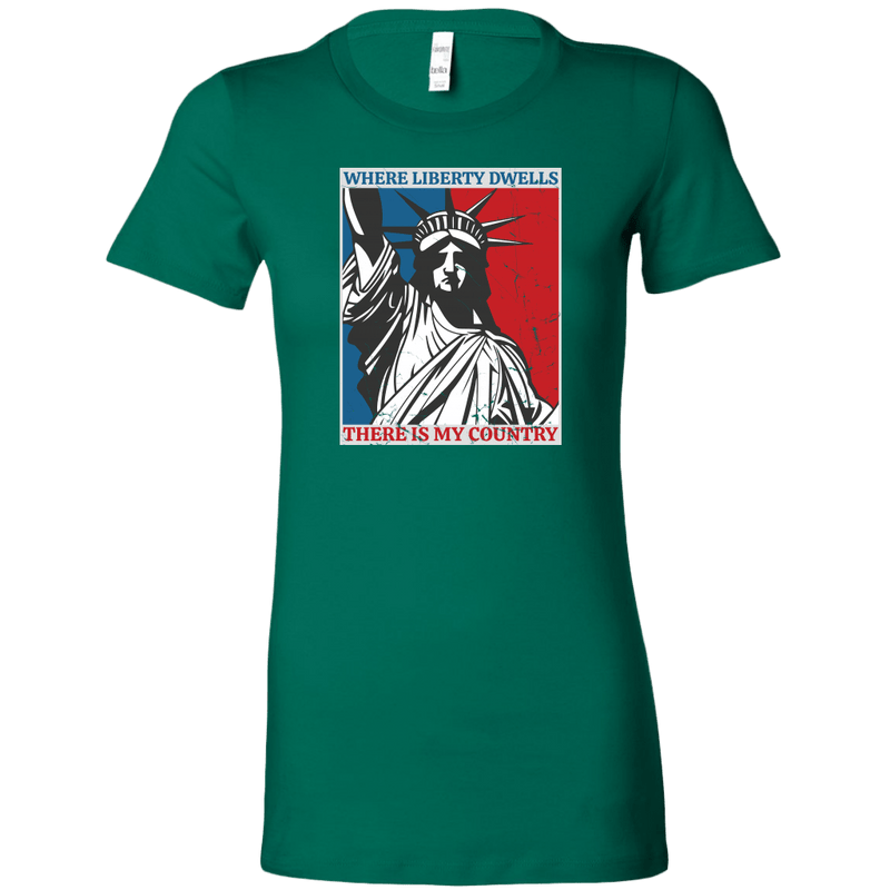 Where Liberty Dwells, There is My Country Women's T-shirt