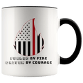 Fueled by Fire Driven by Courage Firefighter 11 oz. Ceramic Mug