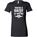 You're A Daisy Women's T-Shirt