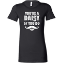 You're A Daisy Women's T-Shirt