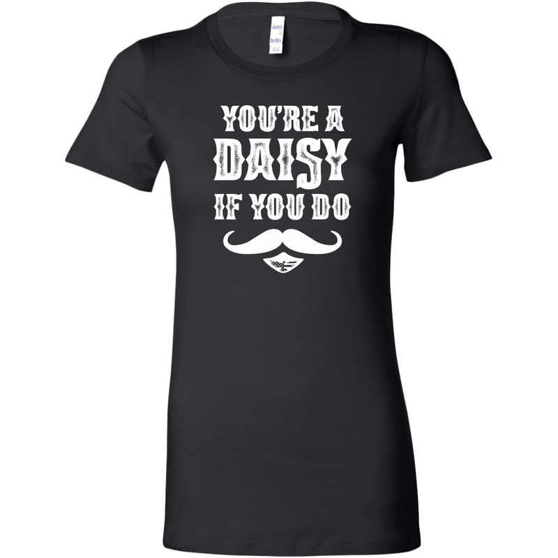 You're A Daisy Women's T-Shirt