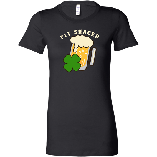 Fit Shaced St. Patrick's Day Funny Women's T-shirt