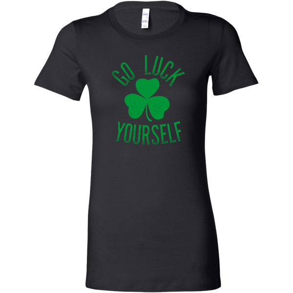 Go Luck Yourself Women's T-Shirt