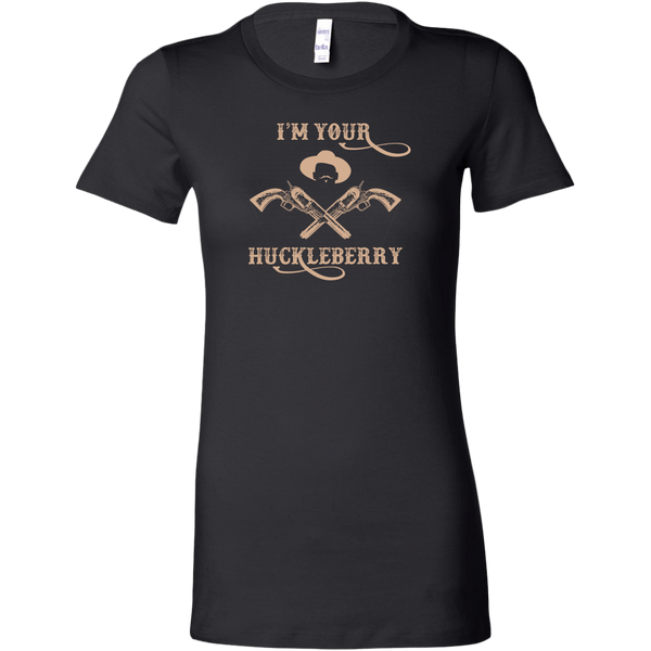 I'm Your Huckleberry Women's T-Shirt