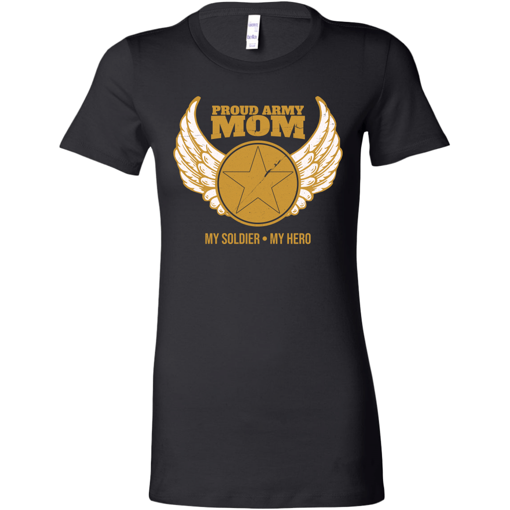 Proud Army Mom (My Soldier, My Hero) Ladies T-shirt