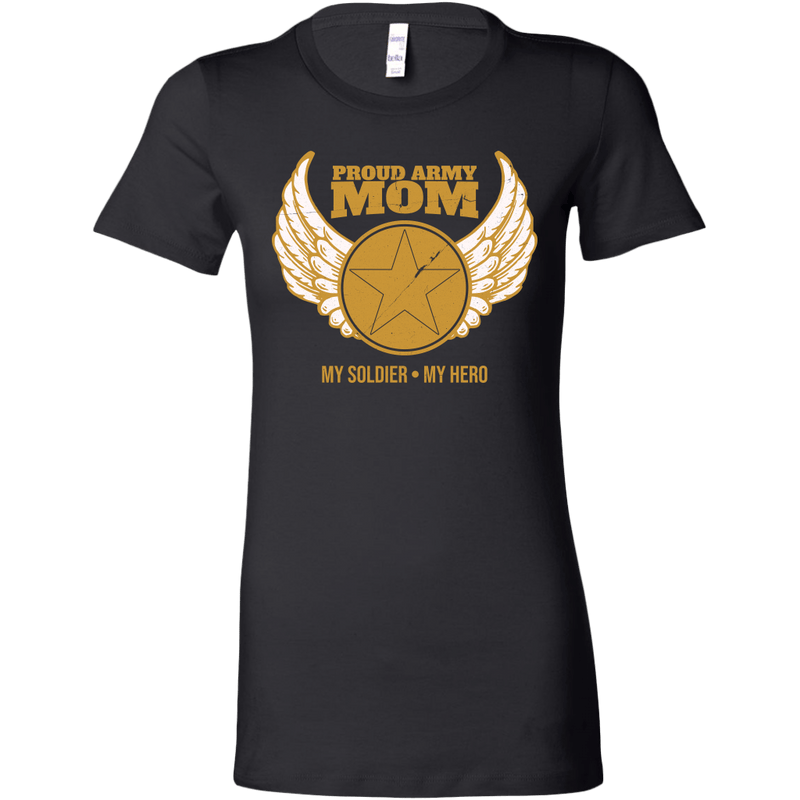 Proud Army Mom (My Soldier, My Hero) Ladies T-shirt