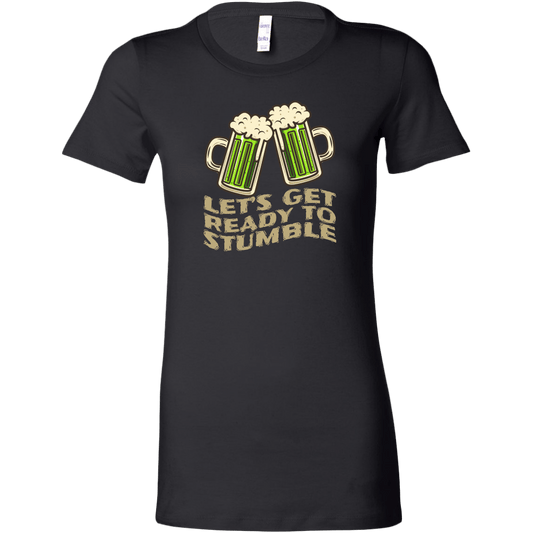 Let's Get Ready to Stumble St. Patrick's Day Funny Women's T-shirt