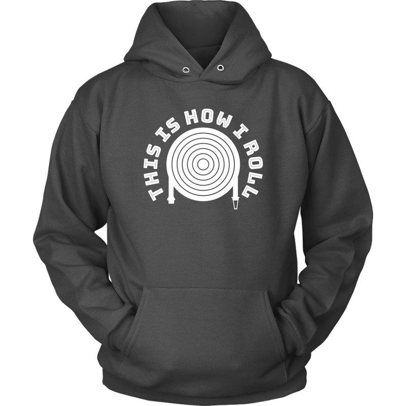 This is How I Roll Firefighter Unisex Hoodie