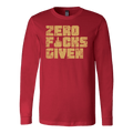 "Zero F&#$ Given" Long Sleeve