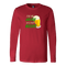 I'll Be Irish In A Few Beers St. Patrick's Day Funny Long Sleeve
