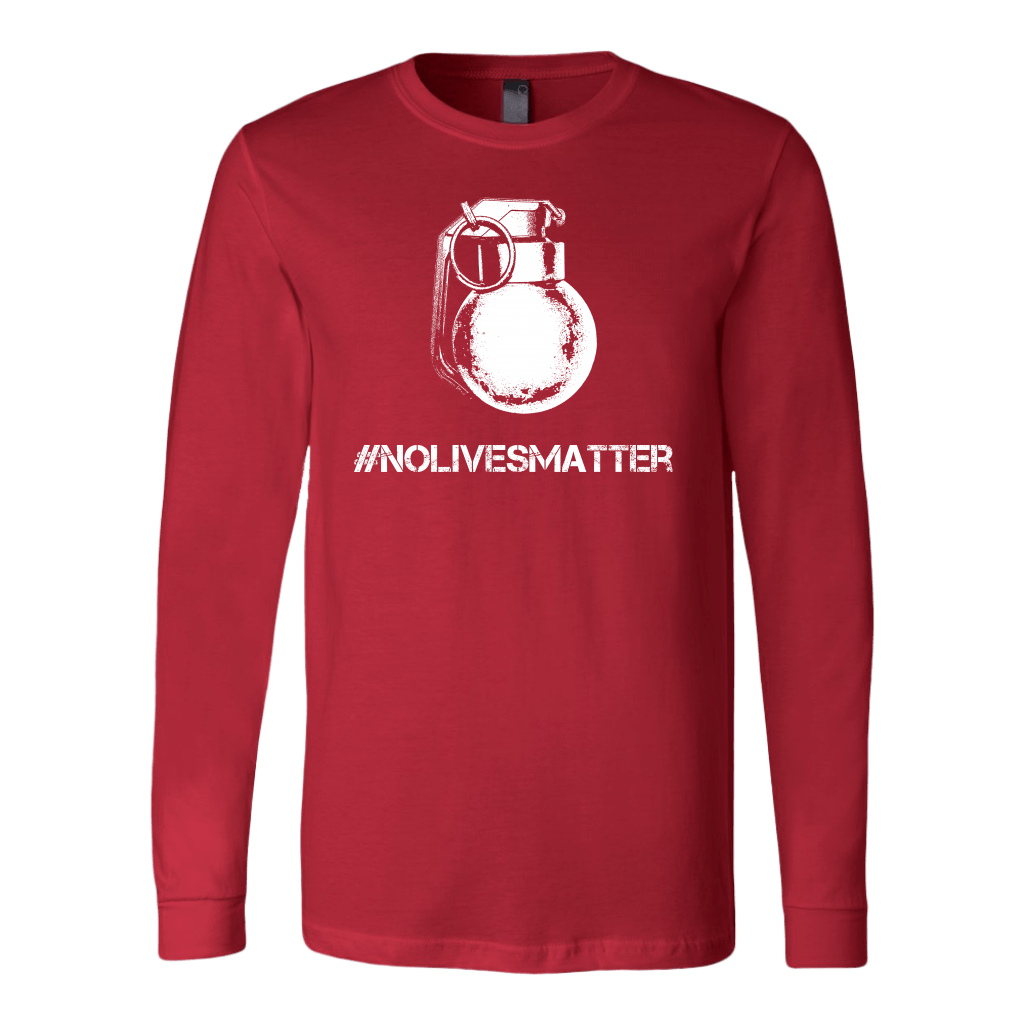 #NOLIVESMATTER Long Sleeve