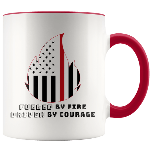 Fueled by Fire Driven by Courage Firefighter 11 oz. Ceramic Mug