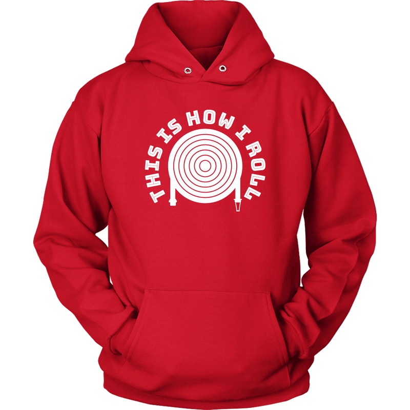 This is How I Roll Firefighter Unisex Hoodie