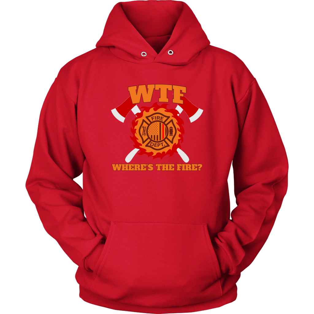 Where's the Fire (WTF) Firefighter Unisex Hoodie
