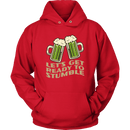Let's Get Ready to Stumble St. Patrick's Day Funny Unisex Hoodie
