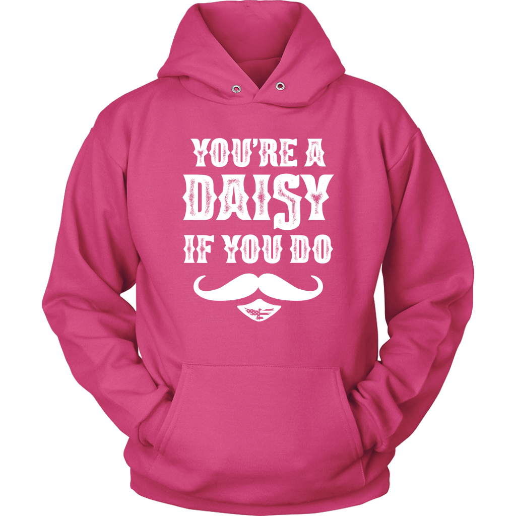 You're A Daisy Unisex Hoodie