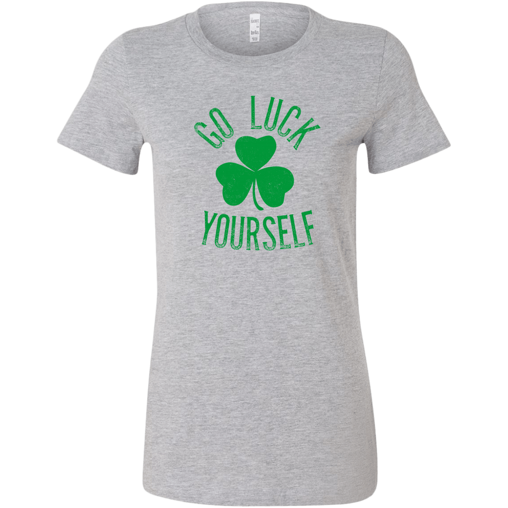 Go Luck Yourself Women's T-Shirt