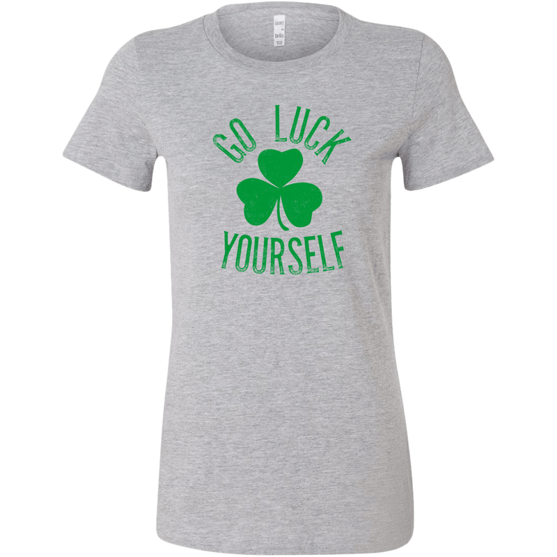Go Luck Yourself Women's T-Shirt