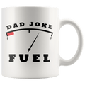 Dad Joke Fuel 11oz. Accent Mug - Father's Day Gift