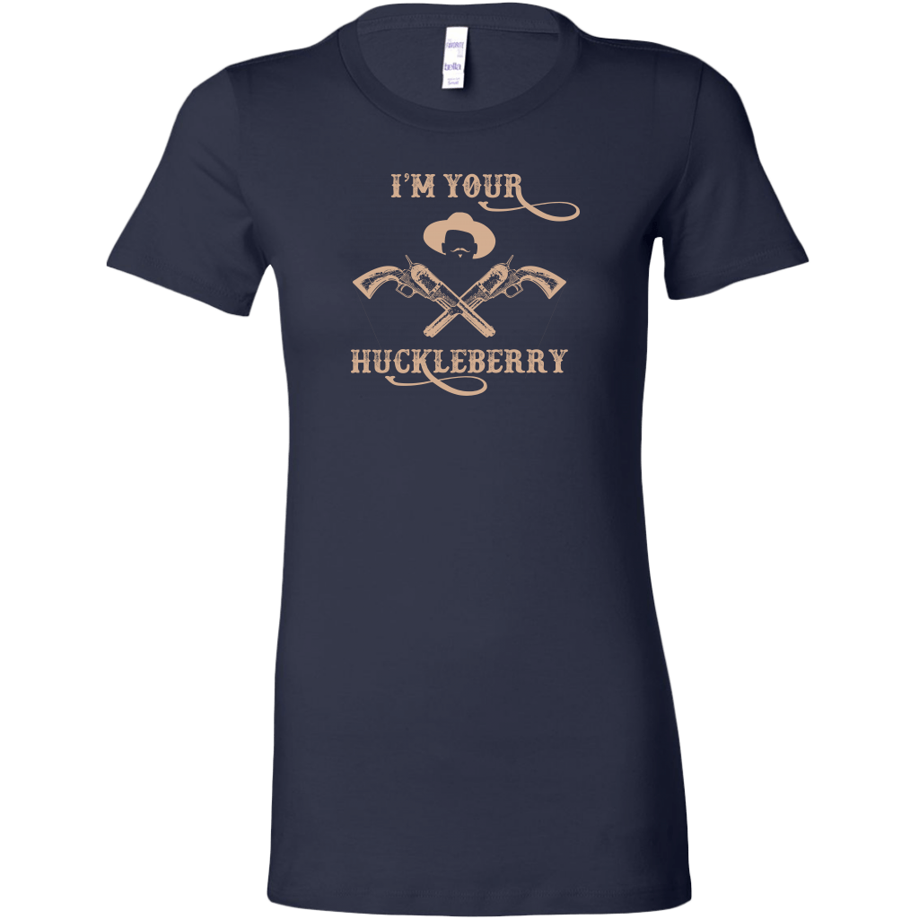 I'm Your Huckleberry Women's T-Shirt