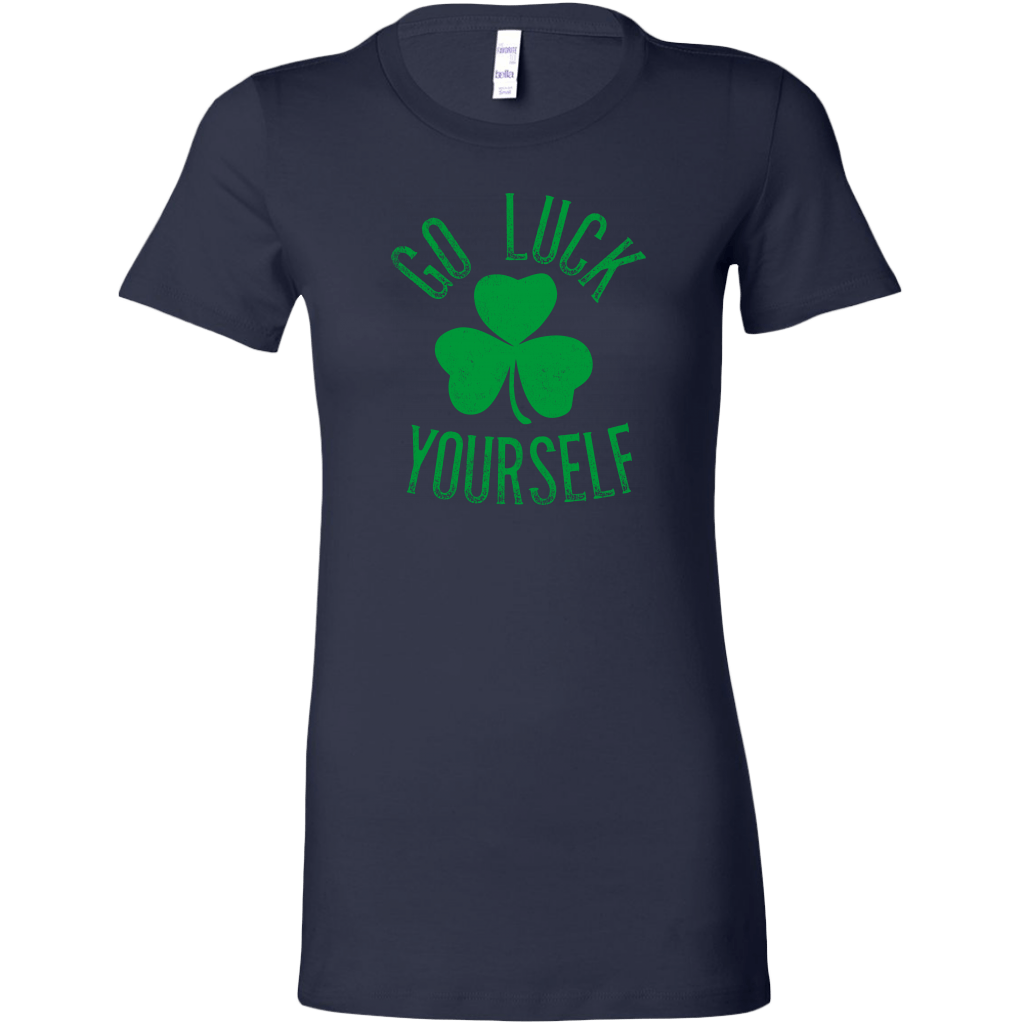 Go Luck Yourself Women's T-Shirt